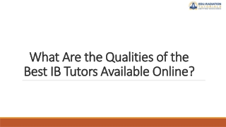 What Are the Qualities of the Best IB Tutors Available Online 12