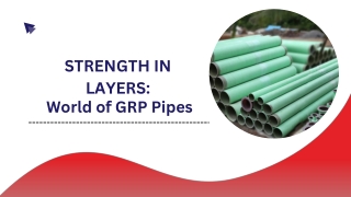 Strength in Layers The World of GRP Pipes