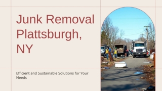 Efficient Junk Removal  Plattsburgh NY Services