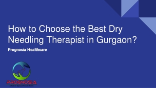 How to Choose the Best Dry Needling Therapist in Gurgaon?
