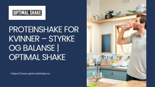 Proteinshake for kvinner – Styrke og balanse  Optimal Shake