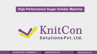 Sugar Grinder System Manufacturer | Knitcons Solutions