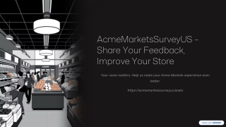 AcmeMarketsSurveyUS – Your Feedback, Our Future