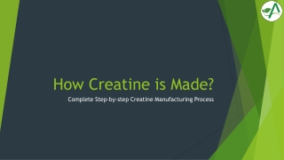 How Creatine is Made? Complete Step-by-step Creatine Manufacturing Process