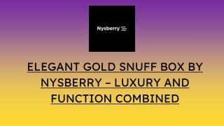 Elegant Gold Snuff Box by Nysberry – Luxury and Function Combined