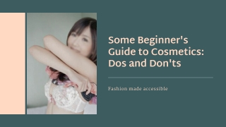 Some Beginners Guide to Cosmetics Dos and Donts