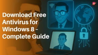 Download Free Antivirus for Windows 8 – Complete Guide