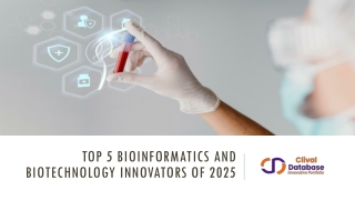 Top 10 Bioinformatics and Biotechnology Innovators of 2025