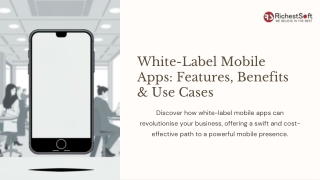 White-Label Mobile Apps Features, Benefits & Use Cases