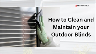 How to Clean and Maintain your Outdoor Blinds