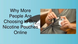 Why More People Are Choosing to Buy Nicotine Pouches Online​