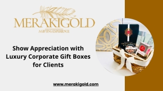 Build Loyalty with Custom Corporate Gift Boxes for Clients