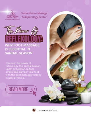 The Power of Reflexology Why Foot Massage Is Essential in Sandal Season