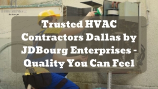 Trusted HVAC Contractors Dallas by JDBourg Enterprises – Quality You Can Feel