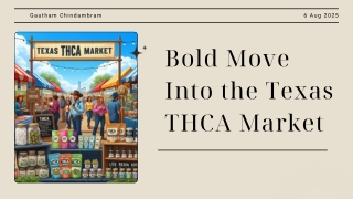 Big Moves, Bigger Impact: Gautham Chidambaram Targets Texas THCA Market