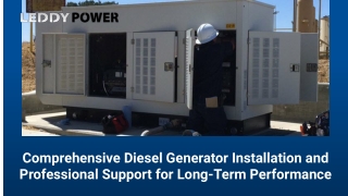 Comprehensive Diesel Generator Installation and Professional Support for Long-Term Performance
