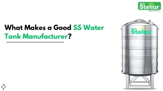 What Makes a Good SS Water Tank Manufacturer