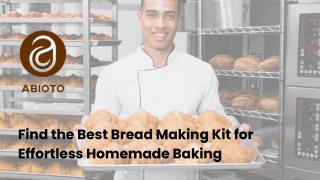 Find the Best Bread Making Kit for Effortless Homemade Baking