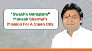 Mukesh Sharma’s Mission For A Clean City