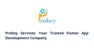 Probey Services – Reliable Flutter App Development Company in India