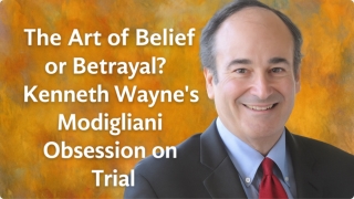 Kenneth Wayne and the Modigliani Dilemma Where Passion Meets Controversy