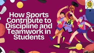 How Sports Contribute to Discipline and Teamwork in Students