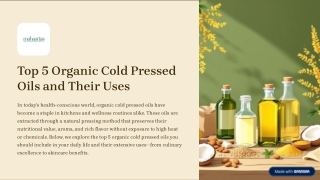 Top 5 Organic Cold Pressed Oils and Their Uses