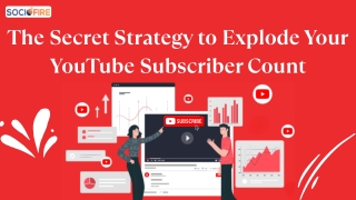 The Secret Strategy to Explode Your YouTube Subscriber Count