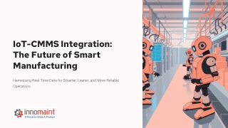 Transforming Manufacturing Operations with IoT-CMMS Integration