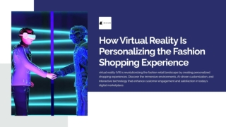 How Virtual Reality Is Personalizing the Fashion Shopping Experience