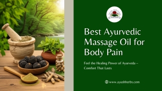 How the Best Ayurvedic Massage Oil for Body Pain Supports Natural Healing