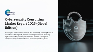 Cybersecurity Consulting Market Report
