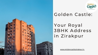 Golden-Castle-Your-Royal-3BHK-Address-in-Zirakpur.pdf