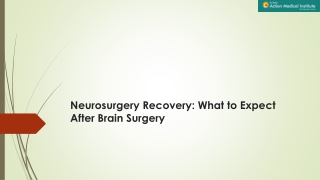 Neurosurgery Recovery: What to Expect After Brain Surgery