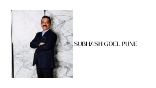 Subhash Goel Pune is a well-known and trusted name