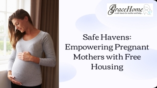 Safe Havens: Empowering Pregnant Mothers with Free Housing