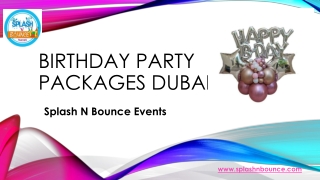 Birthday Party Packages Dubai - Splash N Bounce Events