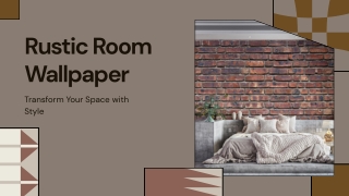 Achieving a Rustic Look with Room Wallpaper
