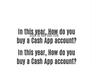 In this year, How do you buy a Cash App account?