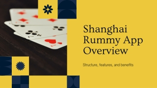 Shanghai Rummy Card Game App – Unique Features, Rules & User Experience