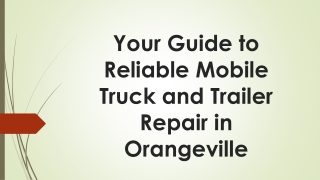 Your Guide to Reliable Mobile Truck and Trailer Repair in Orangeville