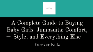 A Complete Guide to Buying Baby Girls' Jumpsuits_ Comfort, Style, and Everything Else