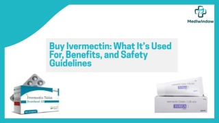 Buy Ivermectin What It’s Used For, Benefits, and Safety Guidelines