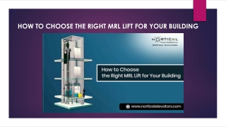 How to Choose the Right MRL Lift for Your Building