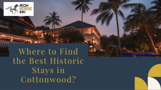 Where to Find the Best Historic Stays in Cottonwood