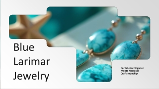 Blue Larimar Jewelry: Caribbean Elegance Meets Nautical Craftsmanship