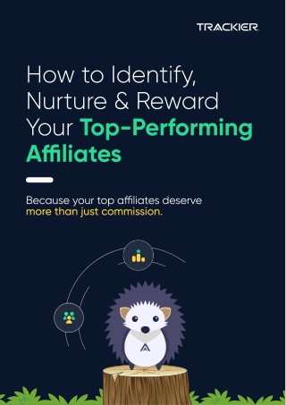 How to Identify, Nurture & Reward Your Top-Performing Affiliates