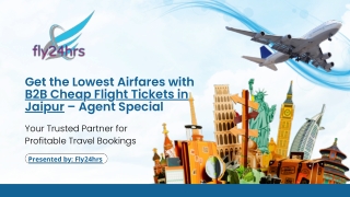 Get the Lowest Airfares with B2B Cheap Flight Tickets in Jaipur – Agent Special
