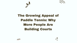 The Growing Appeal of Paddle Tennis Why More People Are Building Courts
