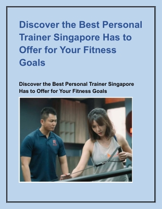 Discover the Best Personal Trainer Singapore Has to Offer for Your Fitness Goals